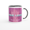 Her Love - Ceramic Mug