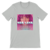 Her Love - Unisex T-Shirt