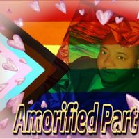 Amorified, Pt. 1 by Amor Hayes
