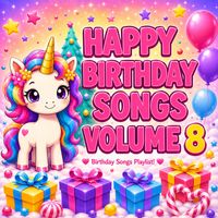 Happy Birthday Songs Volume 8 by Birthday Songs By Sammy