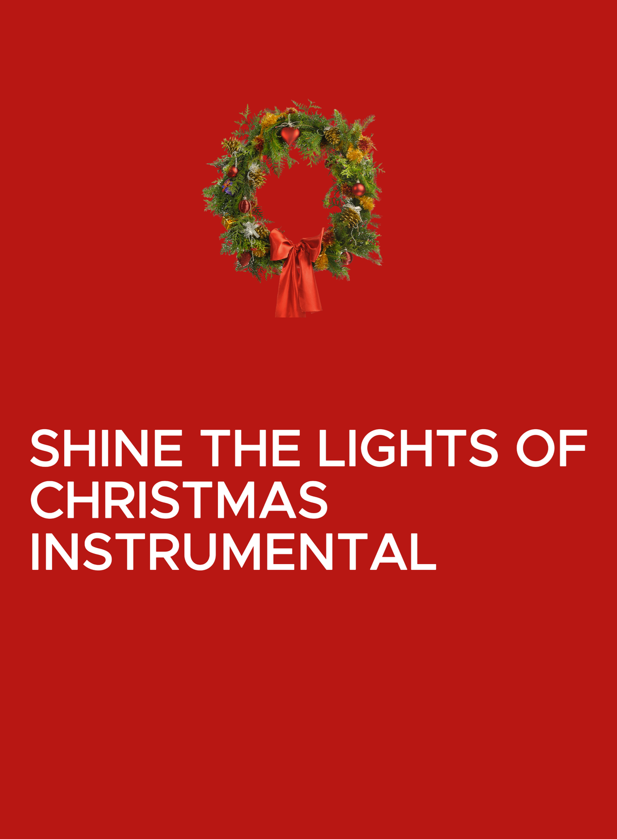 Shine the Lights of Christmas Fa-la-la-la-la Instrumental