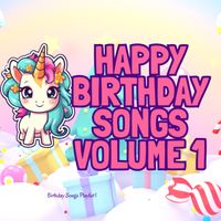 Happy Birthday Songs Volume 1 by Birthday Songs By Sammy
