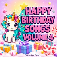 Happy Birthday Songs Volume 4 by Birthday Songs By Sammy