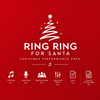 Ring, Ring, Ring for Santa! – Christmas Performance Pack