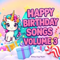 Happy Birthday Songs Volume 3 by Birthday Songs By Sammy