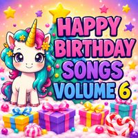 Happy Birthday Songs Volume 6 by Birthday Songs By Sammy