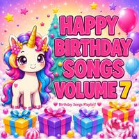Happy Birthday Songs Volume 7 by Birthday Songs By Sammy