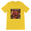 Take That Back - Unisex T-Shirt