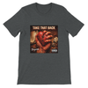 Take That Back - Unisex T-Shirt