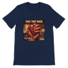 Take That Back - Unisex T-Shirt
