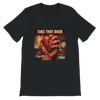 Take That Back - Unisex T-Shirt