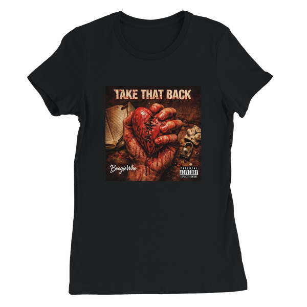 Take That Back - Women’s Cut T-Shirt