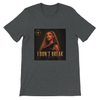 I Don't Break - Unisex T-Shirt