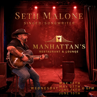 Seth Malone @ Manhattan Restaurant & Lounge
