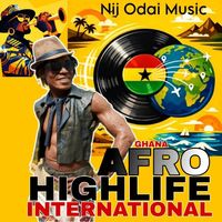 Ghana Afro Highlife International by Nii Odai Music
