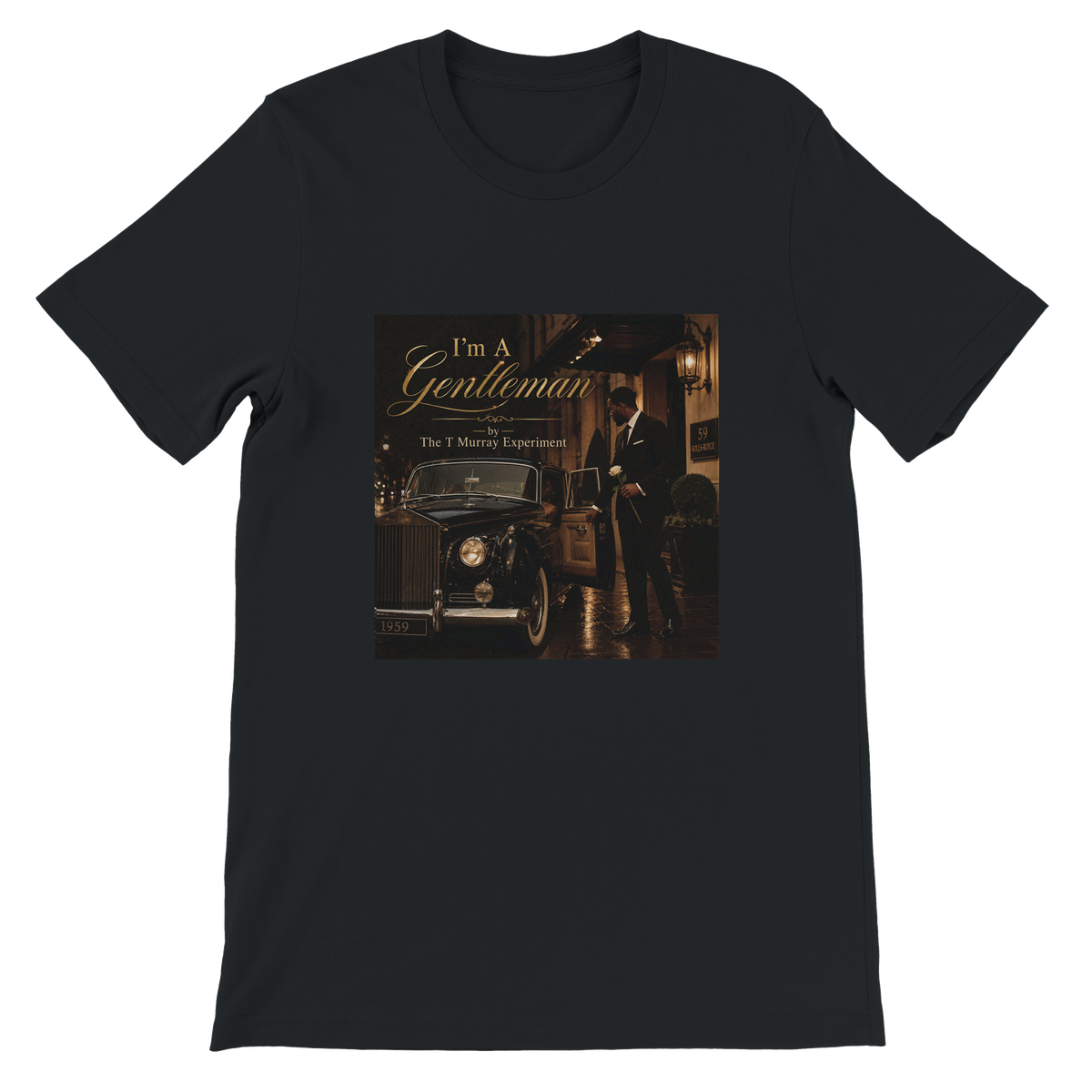 I'm A Gentleman - Unisex T-Shirt