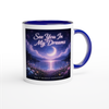 See You In My Dreams - Ceramic Mug