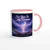 See You In My Dreams - Ceramic Mug