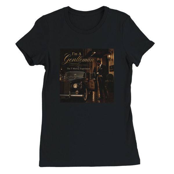 I'm A Gentleman - Women’s Cut T-Shirt