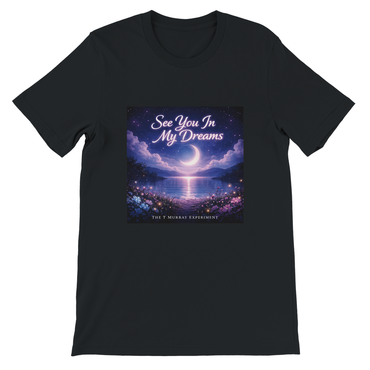 See You In My Dreams - Unisex T-Shirt