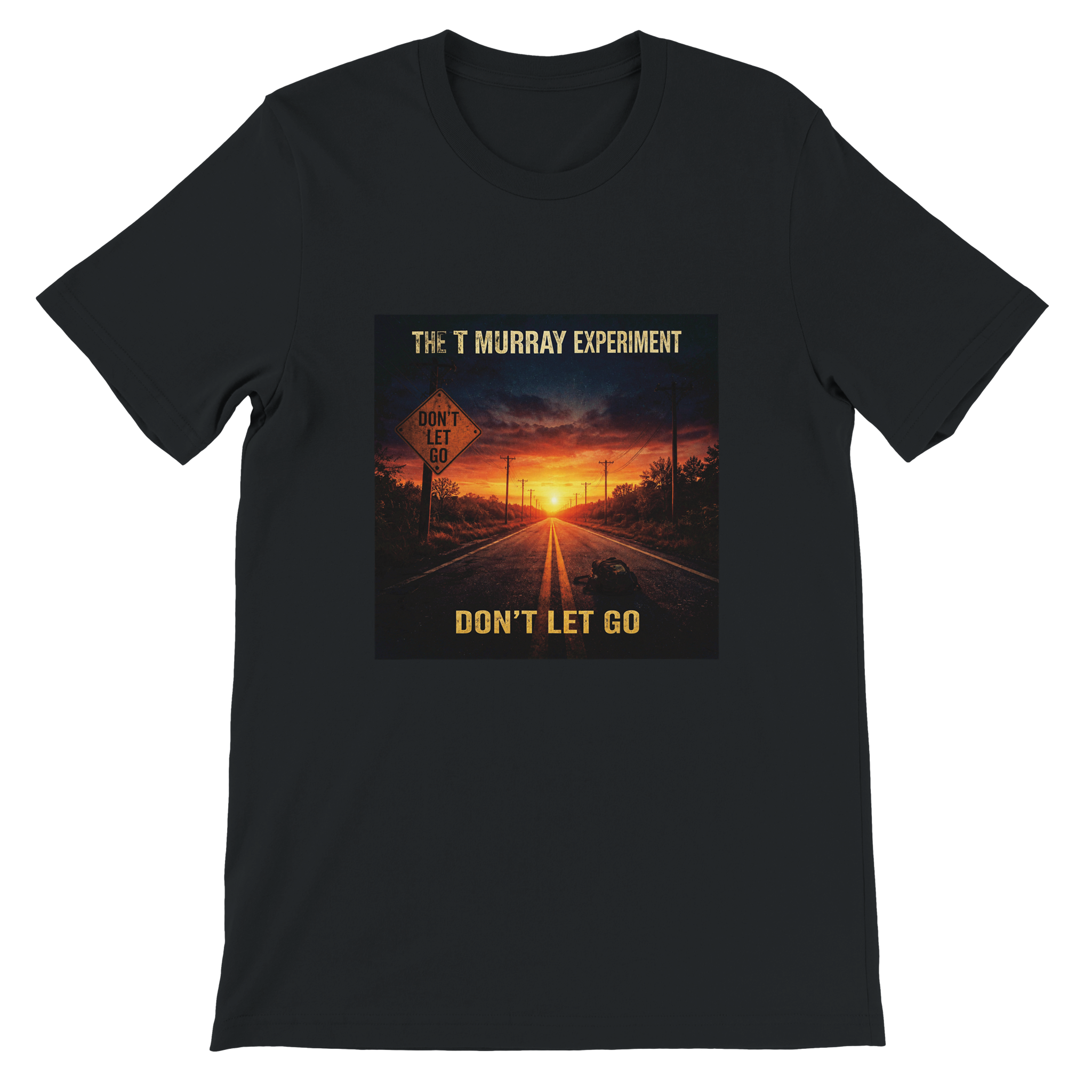 Don't Let Go - Unisex T-Shirt