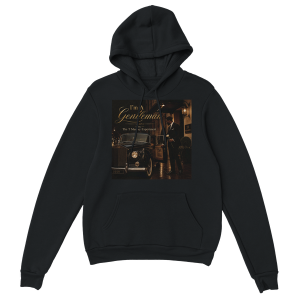 I'm A Gentleman - Classic Unisex Pullover Hoodie