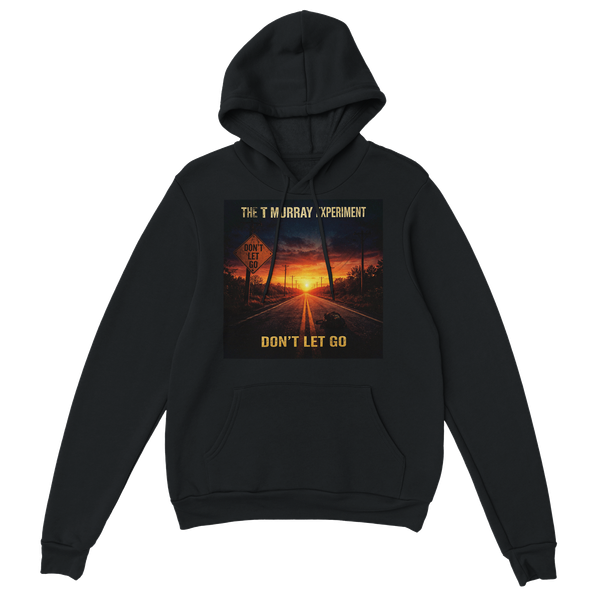 Don't Let Go - Classic Unisex Pullover Hoodie
