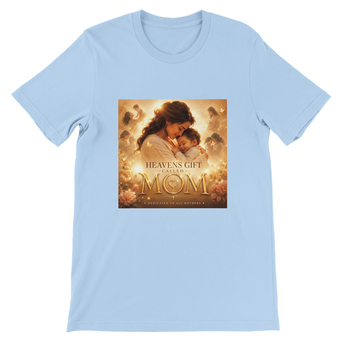 HEAVENS GIFT CALLED MOM - Unisex T-Shirt