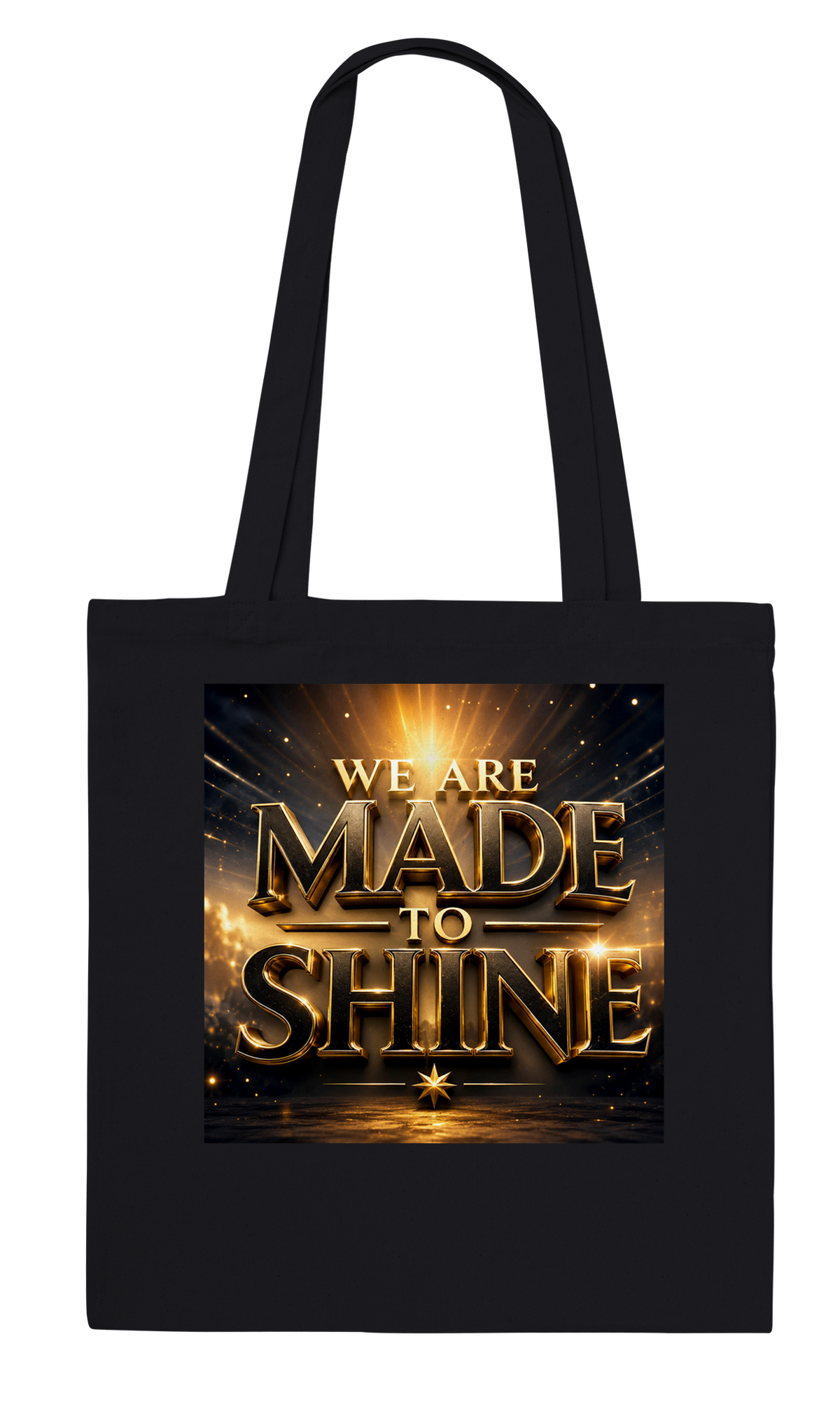 We Are Made To Shine - Tote bag