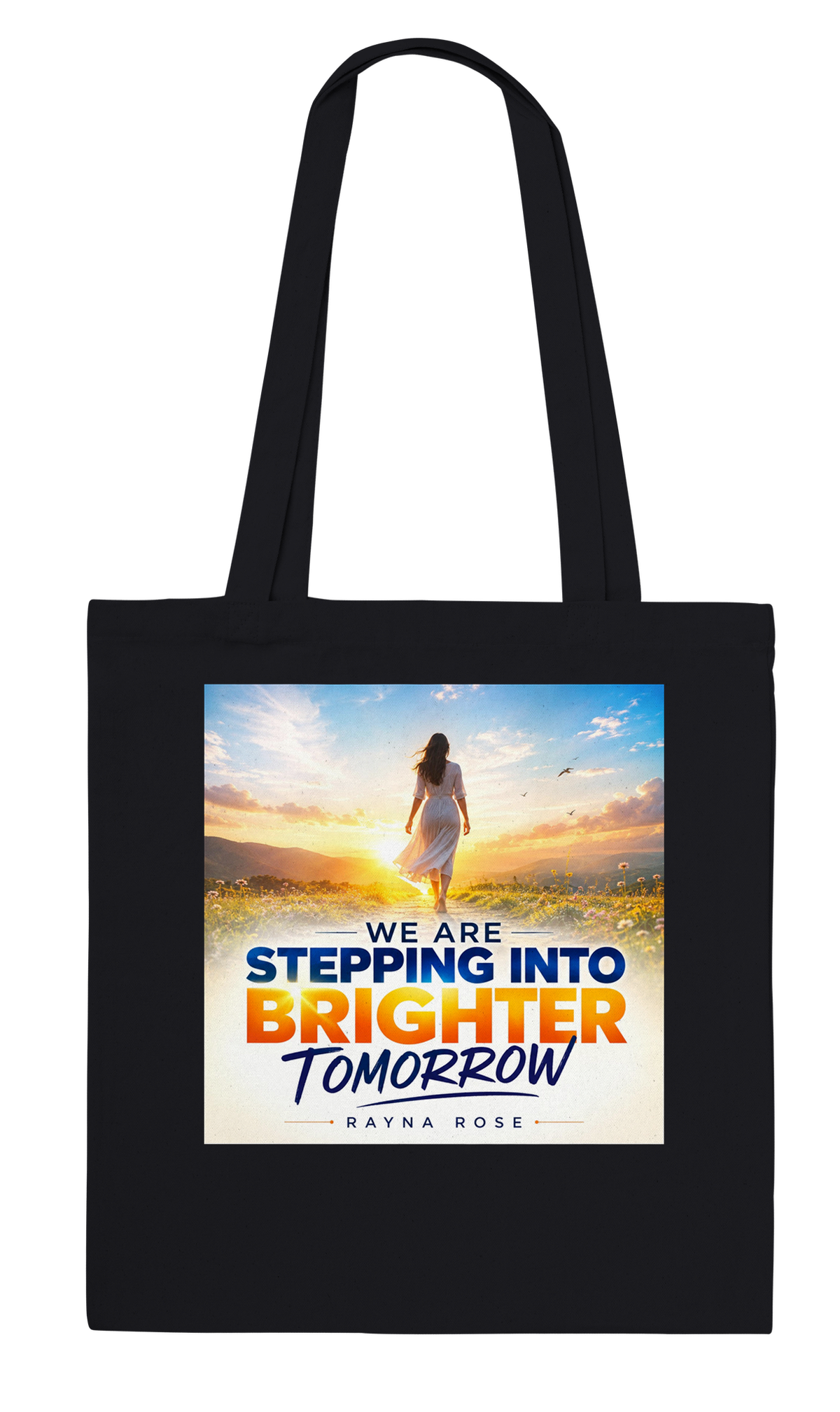 we are stepping into brighter tomorrow - Tote bag