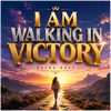 I AM WALKING IN VICTORY - Fine Art Poster