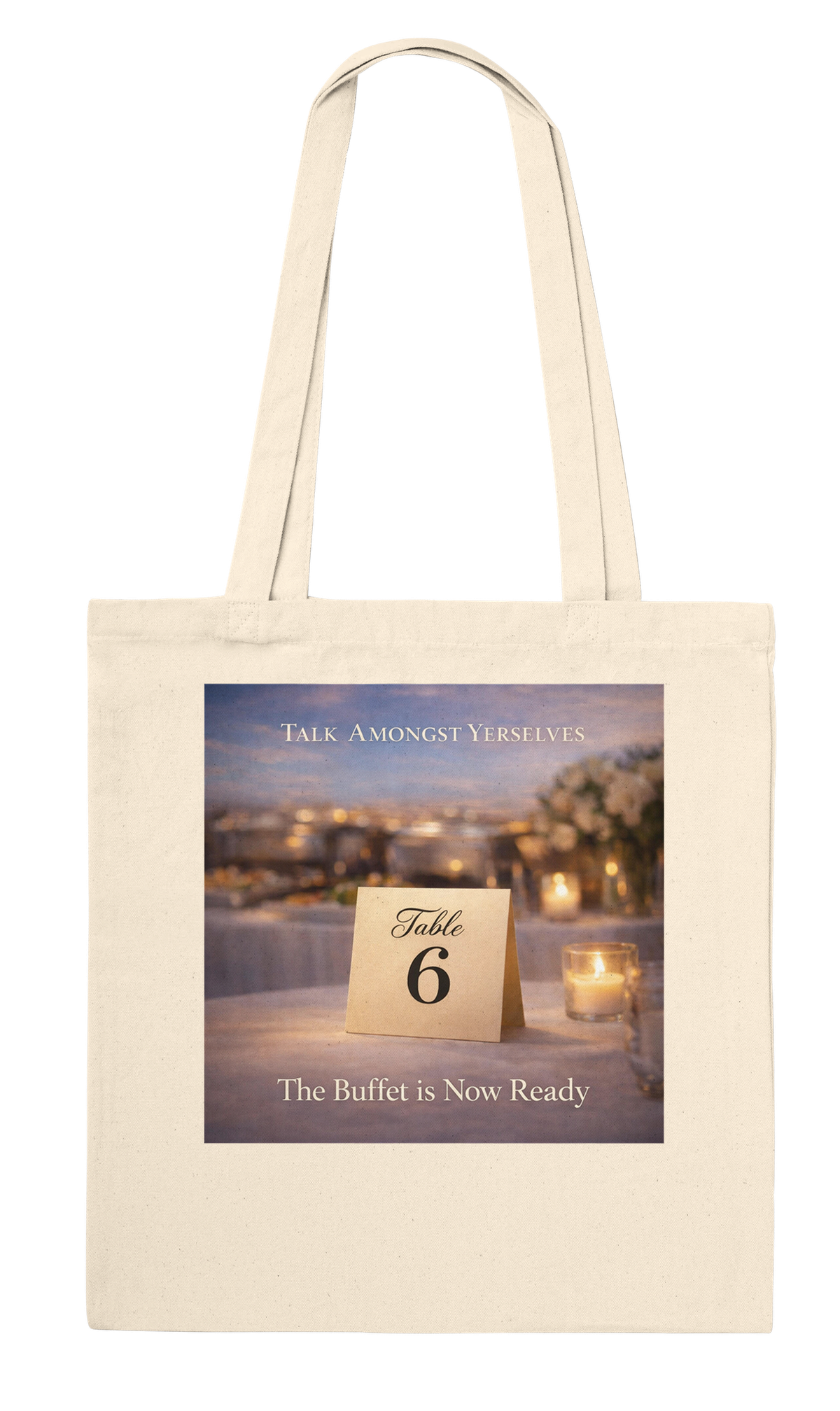 Table 6, The Buffet is Now Ready - Tote bag