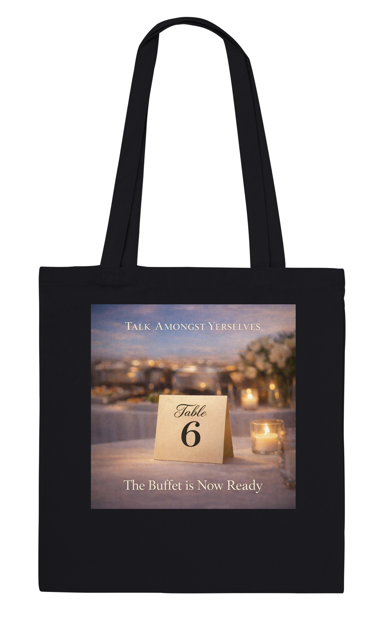 Table 6, The Buffet is Now Ready - Tote bag