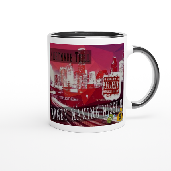 Money Making Mi$$ion - Ceramic Mug