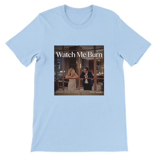 Watch Me Burn - Unisex T-Shirt