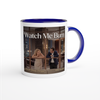 Watch Me Burn - Ceramic Mug