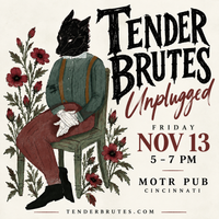 Tender Brutes Unplugged 