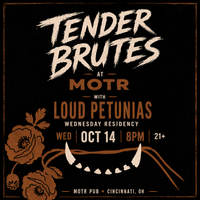 Tender Brutes at Loud Petunias' October Residency