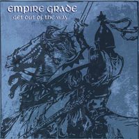 Get Out of the Way (Demo) by Empire Grade