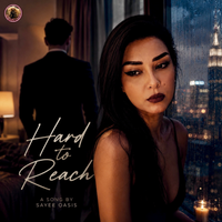 Hard To Reach by SAyee Oasis