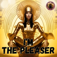 I'm The Pleaser by SAyee Oasis