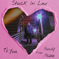 StuckInLuv by HuniiDip Hazeee