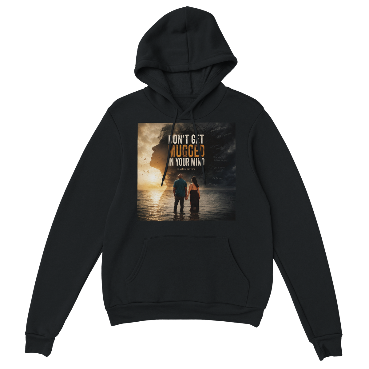 Don't Get Mugged In Your Mind - Classic Unisex Pullover Hoodie