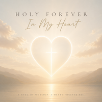 Holy Forever In My Heart by M.A.Y.O.L