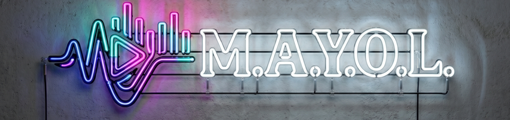 #M.A.Y.O.L #music