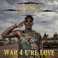War 4 U're Love by Mo B. Dick