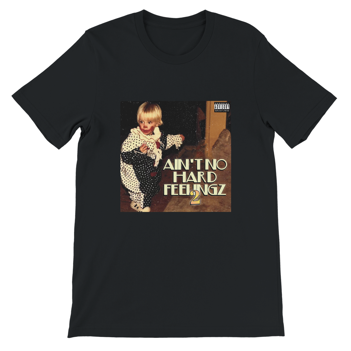 Ain't No Hard Feelingz 2 - Unisex T-Shirt