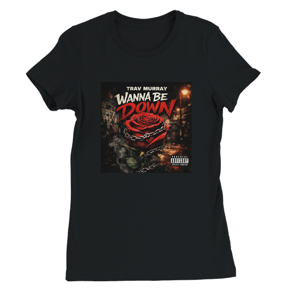 Wanna Be Down (feat. Malik Shore) - Women’s Cut T-Shirt