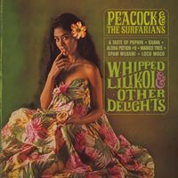 Whipped Lilikoi & Other Delights by Peacock & the Surfarians