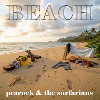 BEACH by Peacock & the Surfarians